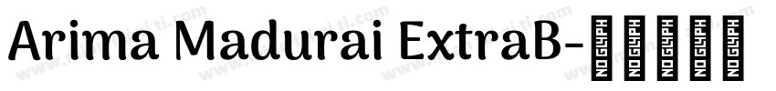 Arima Madurai ExtraB字体转换